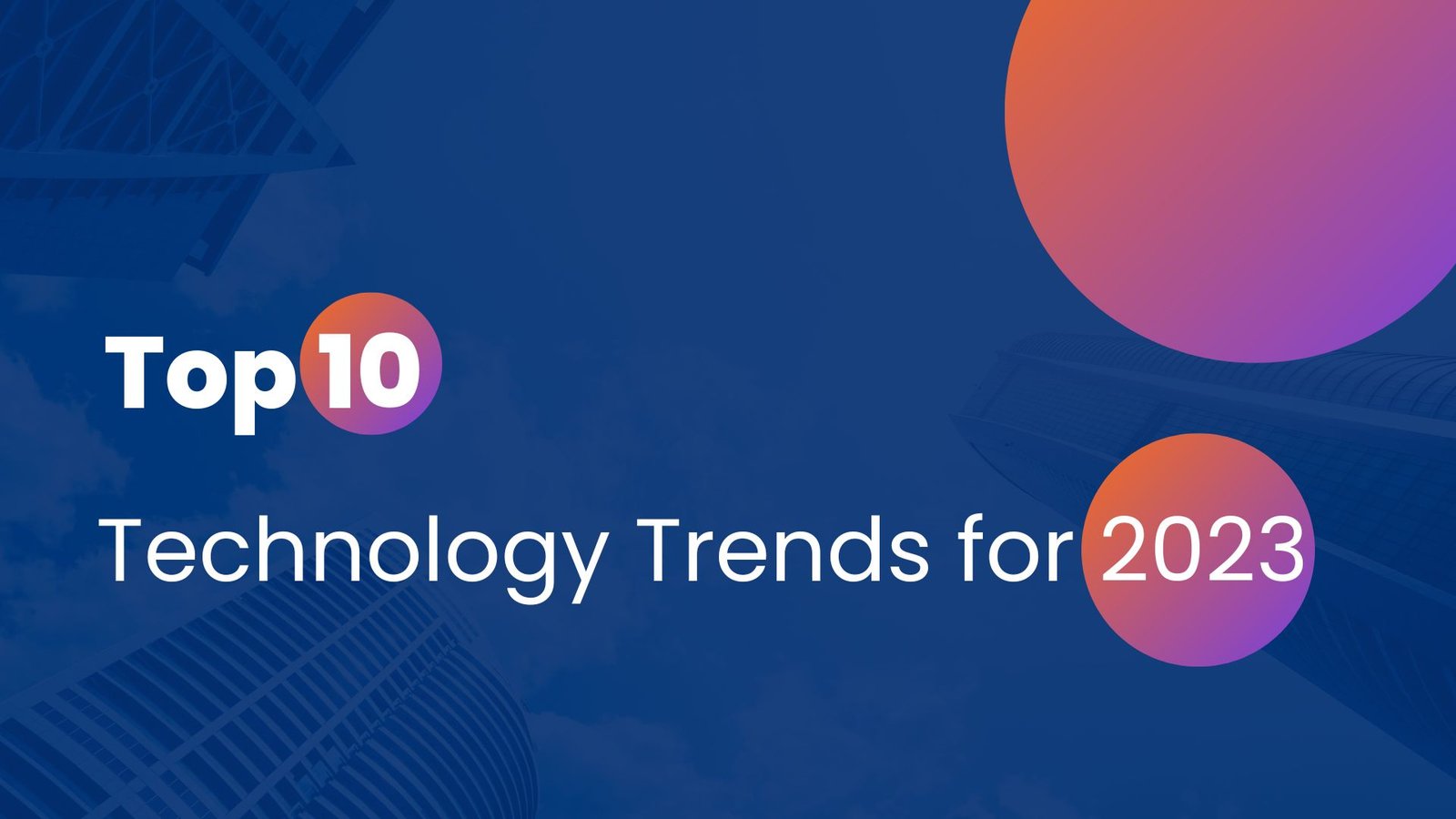 Top 10 technology trends for 2023